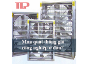 Mua quạt thông gió công nghiệp vuông ở đâu?